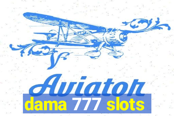 dama 777 slots